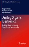 Analog Organic ElectronicsBuilding Blocks for Organic Smart Sensor Systems on Foil /