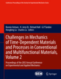 Challenges in Mechanics of Time-Dependent Materials and Processes in Conventional and Multifunctional Materials, Volume 2Proceedings of the 2012 Annual Conference on Experimental and Applied Mechanics /