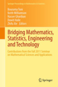 Bridging Mathematics, Statistics, Engineering and TechnologyContributions from the Fall 2011 Seminar on Mathematical Sciences and Applications /