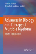 Advances in Biology and Therapy of Multiple MyelomaVolume 1: Basic Science /
