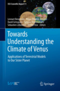Towards Understanding the Climate of VenusApplications of Terrestrial Models to Our Sister Planet /