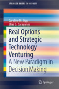 Real Options and Strategic Technology VenturingA New Paradigm in Decision Making /
