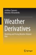 Weather DerivativesModeling and Pricing Weather-Related Risk /