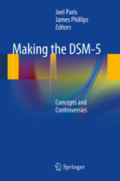 Making the DSM-5Concepts and Controversies /