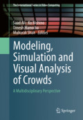 Modeling, Simulation and Visual Analysis of CrowdsA Multidisciplinary Perspective /