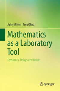 Mathematics as a Laboratory ToolDynamics, Delays and Noise /