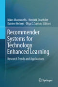Recommender Systems for Technology Enhanced LearningResearch Trends and Applications /