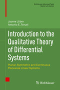 Introduction to the Qualitative Theory of Differential SystemsPlanar, Symmetric and Continuous Piecewise Linear Systems /