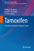 TamoxifenPioneering Medicine in Breast Cancer /