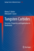 Tungsten CarbidesStructure, Properties and Application in Hardmetals /