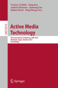 Active Media Technology9th International Conference, AMT 2013, Maebashi, Japan, October 29-31, 2013, Proceedings /