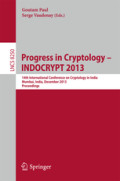 Progress in Cryptology – INDOCRYPT 201314th International Conference on Cryptology in India, Mumbai, India, December 7-10, 2013. Proceedings /