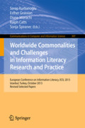 Worldwide Commonalities and Challenges in Information Literacy Research and PracticeEuropean Conference on Information Literacy, ECIL 2013 Istanbul, Turkey, October 22-25, 2013 Revised Selected Papers /