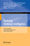 Evolving Ambient IntelligenceAmI 2013 Workshops, Dublin, Ireland, December 3-5, 2013. Revised Selected Papers /