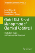 Global Risk-Based Management of Chemical Additives IProduction, Usage and Environmental Occurrence /