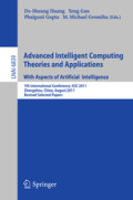 Advanced Intelligent Computing Theories and Applications. With Aspects of Artificial Intelligence7th International Conference, ICIC 2011, Zhengzhou, China, August 11-14, 2011, Revised Selected Papers /