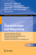 Communication and NetworkingInternational Conference, FGCN 2011, Held as Part of the Future Generation Information Technology Conference, FGIT 2011, in Conjunction with GDC 2011, Jeju Island, Korea, December 8-10, 2011. Proceedings, Part I /