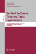 Verified Software: Theories, Tools, Experiments4th International Conference, VSTTE 2012, Philadelphia, PA, USA, January 28-29, 2012. Proceedings /