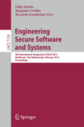 Engineering Secure Software and Systems4th International Symposium, ESSoS 2012, Eindhoven, The Netherlands, February, 16-17, 2012. Proceedings /