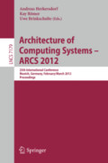Architecture of Computing Systems – ARCS 201225th International Conference, Munich, Germany, February 28 - March 2, 2012. Proceedings /