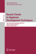 Recent Trends in Algebraic Development Techniques20th International Workshop, WADT 2010, Etelsen, Germany, July 1-4, 2010, Revised Selected Papers /