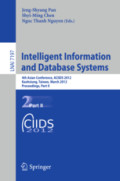 Intelligent Information and Database Systems4th Asian Conference, ACIIDS 2012, Kaohsiung, Taiwan, March 19-21, 2012, Proceedings, Part II /
