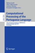 Computational Processing of the Portuguese Language10th International Conference, PROPOR 2012, Coimbra, Portugal, April 17-20, 2012. Proceedings /