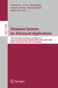 Database Systems for Advanced Applications17th International Conference, DASFAA 2012, International Workshops: FlashDB, ITEMS, SNSM, SIM3, DQDI, Busan, South Korea, April 15-19, 2012. Proceedings /