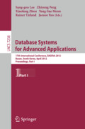 Database Systems for Advanced Applications17th International Conference, DASFAA 2012, Busan, South Korea, April 15-19, 2012, Proceedings, Part I /