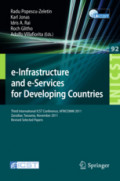 e-Infrastructure and e-Services for Developing CountriesThird International ICST Conference, AFRICOMM 2011, Zanzibar, Tanzania, November 23-24, 2011, Revised Selected Papers /