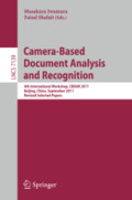 Camera-Based Document Analysis and Recognition4th International Workshop, CBDAR 2011, Beijing, China, September 22, 2011, Revised Selected Papers /