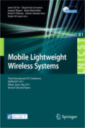 Mobile Lightweight Wireless SystemsThird International ICST Conference, MOBILIGHT 2011, Bilbao, Spain, May 9-10, 2011, Revised Selected Papers /