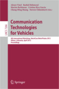 Communication Technologies for Vehicles4th International Workshop, Nets4Cars/Nets4Trains 2012, Vilnius, Lithuania, April 25-27, 2012. Proceedings /