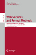 Web Services and Formal Methods8th International Workshop, WS-FM 2011, Clermont-Ferrand, France, September 1-2, 2011, Revised Selected Papers /