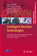 Intelligent Decision TechnologiesProceedings of the 4th International Conference on Intelligent Decision Technologies (IDT´2012) - Volume 2 /