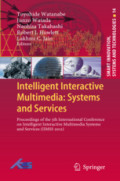 Intelligent Interactive Multimedia: Systems and ServicesProceedings of the 5th International Conference on Intelligent Interactive Multimedia Systems and Services (IIMSS 2012) /