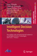 Intelligent Decision TechnologiesProceedings of the 4th International Conference on Intelligent Decision Technologies (IDT´2012) - Volume 1 /