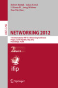 NETWORKING 201211th International IFIP TC 6 Networking Conference, Prague, Czech Republic, May 21-25, 2012, Proceedings, Part II /