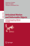 Articulated Motion and Deformable Objects7th International Conference, AMDO 2012, Port d’Andratx, Mallorca, Spain, July 11-13, 2012. Proceedings /