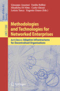 Methodologies and Technologies for Networked EnterprisesArtDeco: Adaptive Infrastructures for Decentralised Organisations /