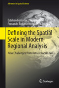 Defining the Spatial Scale in Modern Regional AnalysisNew Challenges from Data at Local Level /
