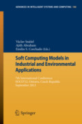Soft Computing Models in Industrial and Environmental Applications7th International Conference, SOCO’12, Ostrava, Czech Republic, September 5th-7th, 2012 /
