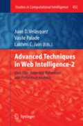 Advanced Techniques in Web Intelligence-2Web User Browsing Behaviour and Preference Analysis /