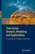 Time Series Analysis, Modeling and ApplicationsA Computational Intelligence Perspective /