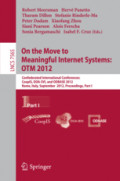 On the Move to Meaningful Internet Systems: OTM 2012Confederated International Conferences: CoopIS, DOA-SVI, and ODBASE 2012, Rome, Italy, September 10-14, 2012. Proceedings, Part I /