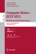 Computer Vision – ECCV 2012. Workshops and DemonstrationsFlorence, Italy, October 7-13, 2012, Proceedings, Part II /