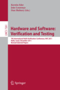 Hardware and Software: Verification and Testing7th International Haifa Verification Conference, HVC 2011, Haifa, Israel, December 6-8, 2011, Revised Selected Papers /