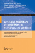 Leveraging Applications of Formal Methods, Verification, and ValidationInternational Workshops, SARS 2011 and MLSC 2011, Held Under the Auspices of ISoLA 2011 in Vienna, Austria, October 17-18, 2011. Revised Selected Papers /