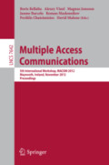 Multiple Access Communications5th International Workshop, MACOM 2012, Maynooth, Ireland, November 19-20, 2012. Proceedings /