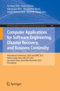 Computer Applications for Software Engineering, Disaster Recovery, and Business ContinuityInternational Conferences, ASEA and DRBC 2012, Held in Conjunction with GST 2012, Jeju Island, Korea, November 28-December 2, 2012. Proceedings /